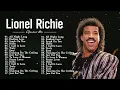 Download Lagu Lionel Richie Greatest Hits 2023 - Best Songs Of Lionel Richie Full Album