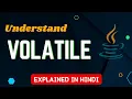 Understand Volatile Keyword in Java