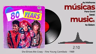 She Drives Me Crazy - Fine Young Cannibals - 1989