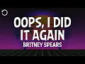 Download Lagu Britney Spears - Oops!... I Did It Again (Lyrics)