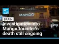 Investigation into sudden death of Mango s founder Andic is ongoing FRANCE 24 English