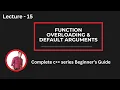 Lecture 15 Function Overloading Default Arguments Complete Explanation