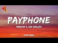 Maroon 5, Wiz Khalifa – Payphone (Lyrics)