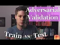 How to use Adversarial Validation to Help Fix Overfitting