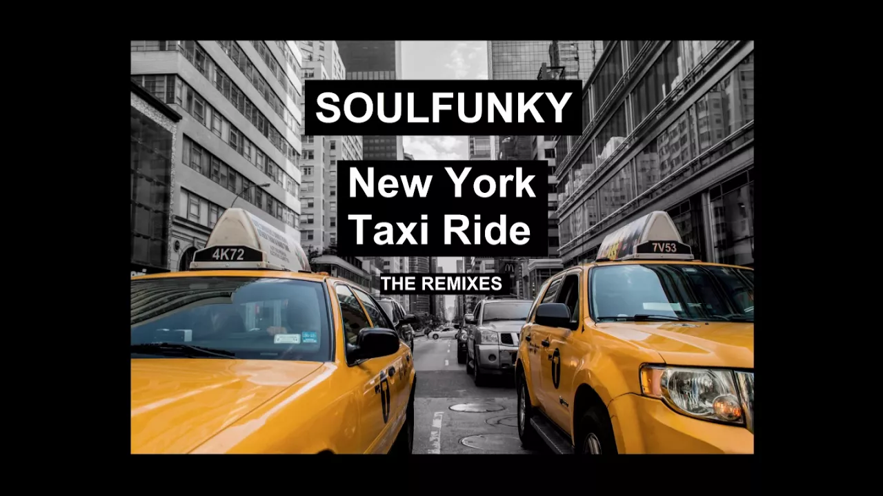 SoulFunky - New York Taxi Ride (SoulFunky '16 Mix)
