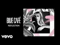 Lagu Blue Cafe - Reflection (Audio)
