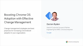Boosting Chrome OS Adoption with Effective Change Management