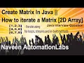 Create Matrix In Java How to iterate a Matrix 2D Array