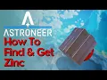 How To Get Make Zinc In Astroneer