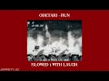 odetari, lay bankz & valorant - run! (slowed + with sonic.exe laugh)
