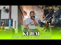 Download Lagu KEJEM - FAHMI | PUTRA PA'I MUDA | BOCAH PROXENYOL | CIKO AUDIO | EDISI LATIHAN