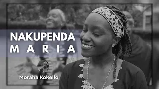 nakupenda maria official video by moraha kokello skiza 6988656 to 811 