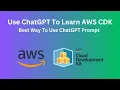 How To Use ChatGPT To Write AWS CDK Code Best Way To Learn AWS CDK By Using ChatGPT Prompt