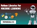 Top Python Libraries for Machine Learning ML Tools for Beginners Tutorial 3
