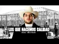 Raúl Beltrán - Los Que Hacemos Calidad - (Corridos 2025)