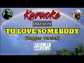 Download Lagu TO LOVE SOMEBODY // KARAOKE REGGAE// Music: Antjis JS