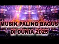 Download Lagu MUSIK PALING BAGUS DI DUNIA 2025 !! DJ JUNGLE DUTCH BASS BETON 2025
