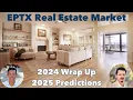 El Paso TX Real Estate Market 2024 Recap 2025 Predictions Our SCRIPTED Take