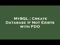 MySQL Create Database If Not Exists with PDO