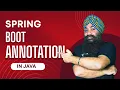 9 7 Spring Boot Annotations Explained SpringBootApplication Component RestController More