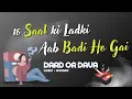 Download Lagu 16 Saal ki Ladki Bhi Ab  Badi Ho Gayi | Dard Aur Dava - Joshi G | Slowed \u0026 Reverbed