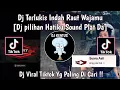 Download Lagu DJ TERLUKIS INDAH RAUT WAJAMU || DJ PILIHAN HATIKU SOUND PLAT DA||DJ VIRAL TIKTOK YG PALING DI CARI.