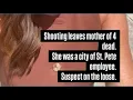 Shooting leaves city employee mother of 4 dead in St Pete