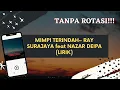 RAY SURAJAYA feat NAZAR DEIPA ~ MIMPI TERINDAH (LIRIK)