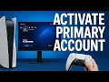 How to Activate Primary Account on PS5 Easy Method