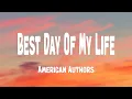 Download Lagu American Authors - Best Day Of My Life (Lyrics)