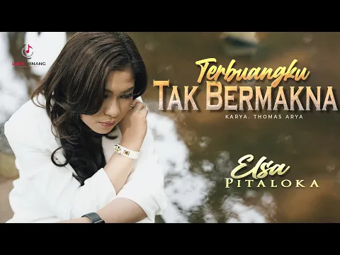 Download MP3 Lagu Elsa Pitaloka - Terbuangku Tak Bermakna | Substitle Bahasa Indonesia