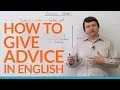 Como dar consejos en ingles recomendar sugerir aconsejar animar