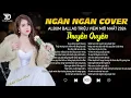 Download Lagu THUYỀN QUYÊN, GỌI TÊN EM TRONG ĐÊM ♫ ALBUM BALLAD HOT NHẤT 2025 - NGÂN NGÂN COVER | Nghe Là Nghiện