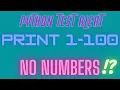 How to Print 1-100 in Python without using Numbers Python Tests 01