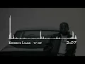 Download Lagu Kendrick Lamar - TV Off ft. Lefty Gunplay (Official Music Video)