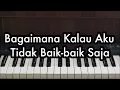 Download Lagu Bagaimana Kalau Aku Tidak Baik-baik Saja - Judika | Piano Karaoke by Andre Panggabean