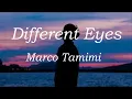 Different Eyes - Marco Tamimi (Lyrics)