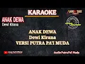 Download Lagu ANAK DEWA || DEWI KIRANA || KARAOKE || VERSI PUTRA PA'I MUDA