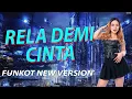 Download Lagu FUNKOT - RELA DEMI CINTA FUNKOT NEW VERSION 2025 BY DJ RERE MONIQUE