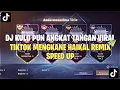 Download Lagu DJ KULO PUN ANGKAT TANGAN VIRAL TIKTOK MENGKANE HAIKAL REMIX SPEED UP 😎🤘🏻