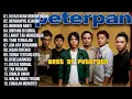 Best Of Peterpan - Kumpulan Lagu Terbaik Sepanjang Masa | Full Album Nostalgia