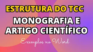 Estrutura de um TCC: Monografia e Artigo Científico – Explicação e Exemplo no Word
