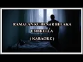RAMALAN KU BENAR BELAKA - UMBRELLA (Karaoke, Minus One, Tanpa Suara)