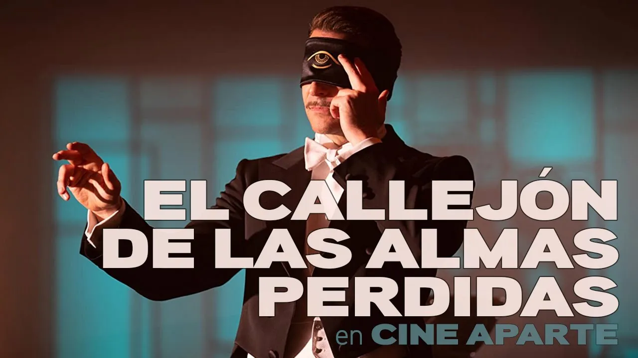 Cine aparte • El callejón de las almas perdidas