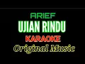 KARAOKE ( Ujian rindu ) Arief. Original