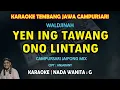 Download Lagu Yen ing tawang ono lintang karaoke lagu jawa campursari jaipong mix nada wanita G