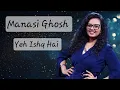 Manasi Ghosh Yeh IshQ Hai, New Performance Full HD