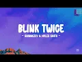 Blink Twice - @Shaboozey & @MylesSmithT  (lyrics)
