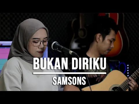 Download MP3 BUKAN DIRIKU - SAMSONS (LIVE COVER INDAH YASTAMI)