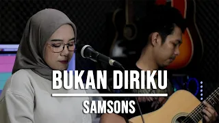 Download BUKAN DIRIKU - SAMSONS (LIVE COVER INDAH YASTAMI) MP3